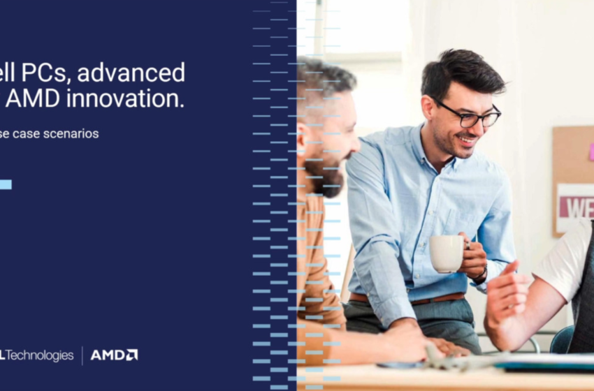  Dell PCs, advanced by AMD innovation