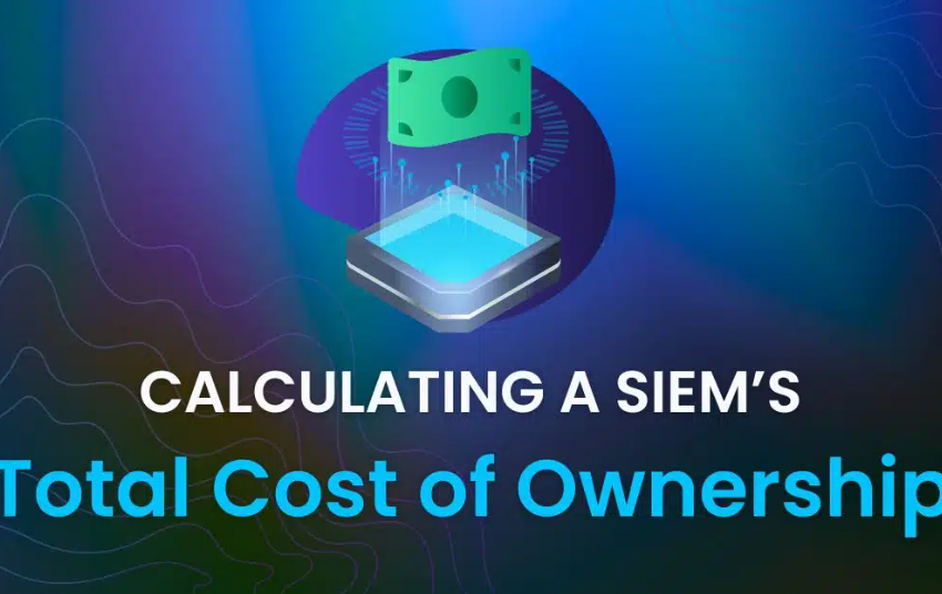  Calculating a SIEM TCO