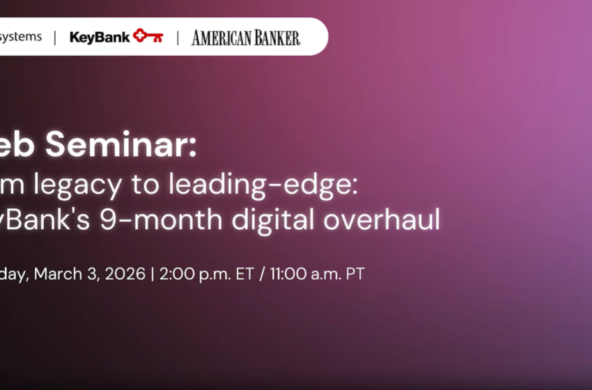  From Legacy to Leading-Edge: KeyBanks 9-month Digital Overha