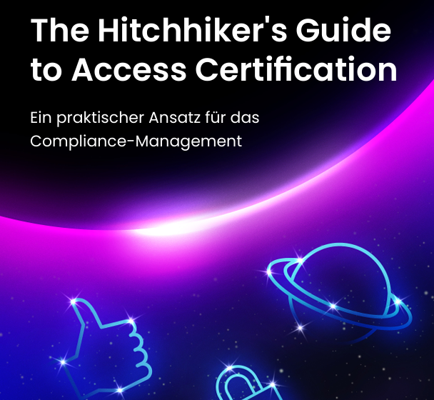  The Hitchhiker’s Guide to Access Certification Ein praktischer Ansatz fr da