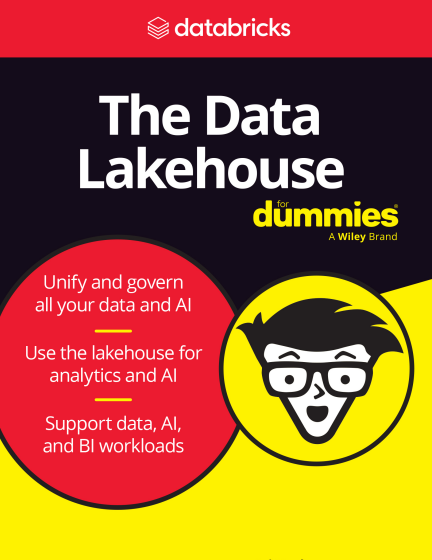  The Data Lakehouse for Dummies: Break down silos for unified d