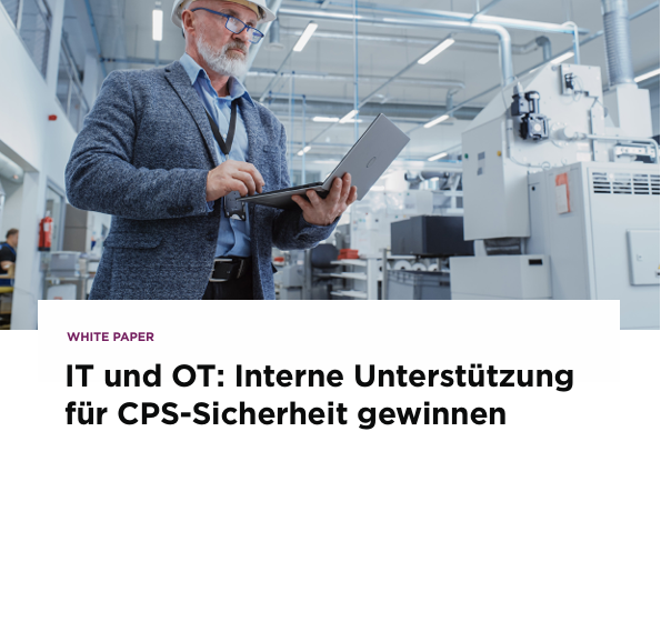  IT und OT: Interne Untersttzung fr CPS-Sicherheit Gewinnen