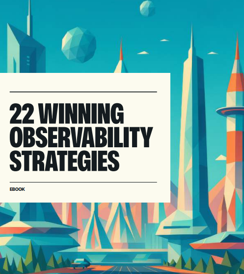  22 Winning Observability Strategies