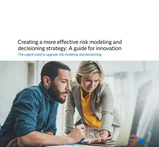  Creating a more effective risk modeling and decisioning strategy: A guide for innovation