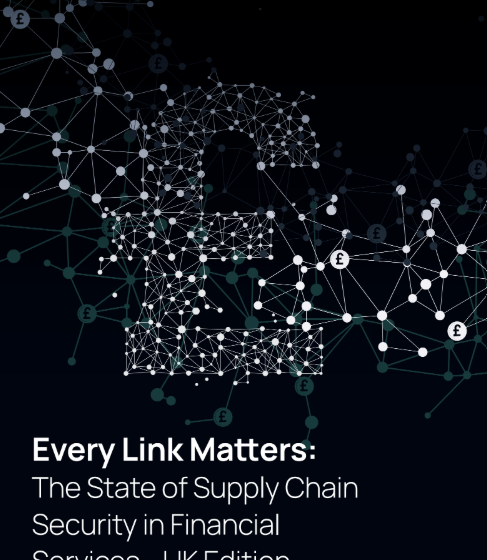  Every Link Matters: The 2026 State of Supply Chain Security in Financial Ser