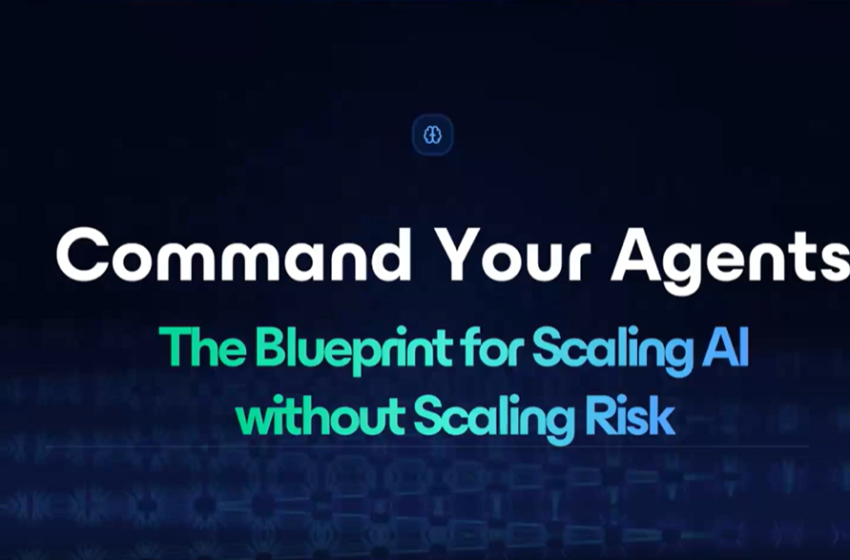  Command Your Agents: The Blueprint for Scaling AI Without Scaling Risk
