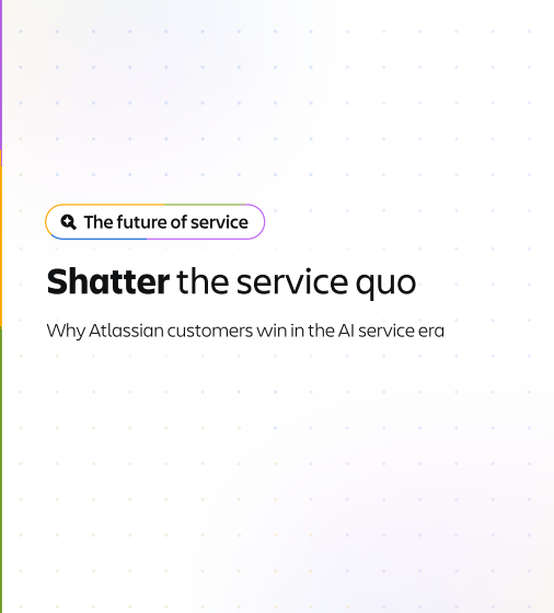  Shatter the Service Quo