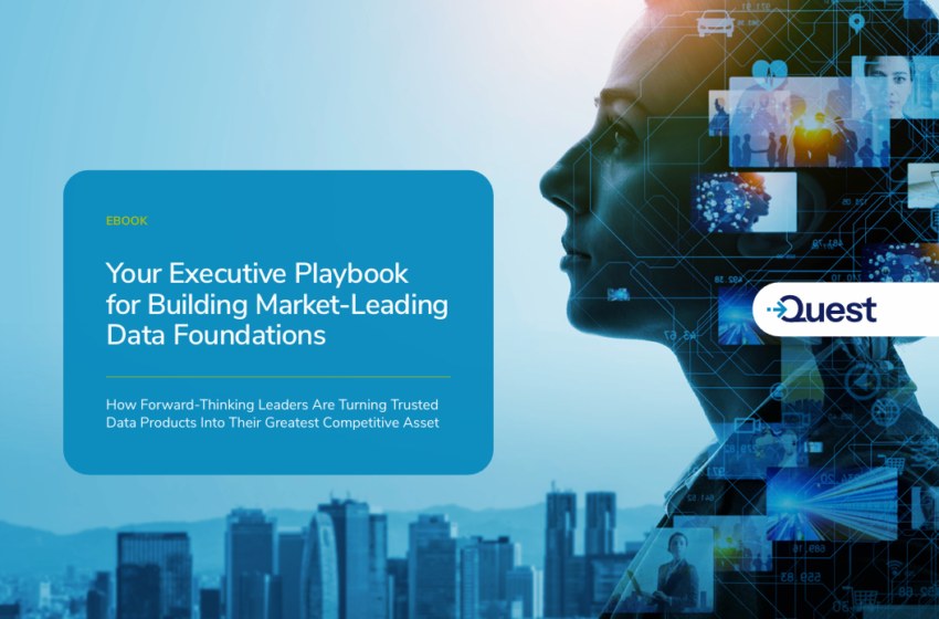  Your Executive Playbook for Building Market-Leading Data Foundations