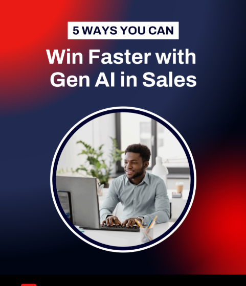  5 Ways You Can Win Faster with Gen AI in Sales
