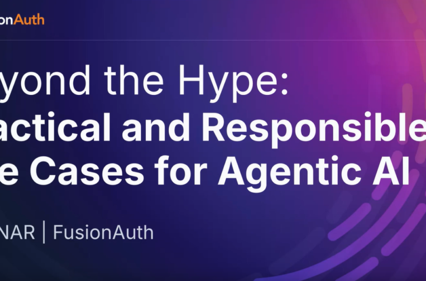  Beyond the Hype: Practical and Responsible Use Cases for Agentic AI