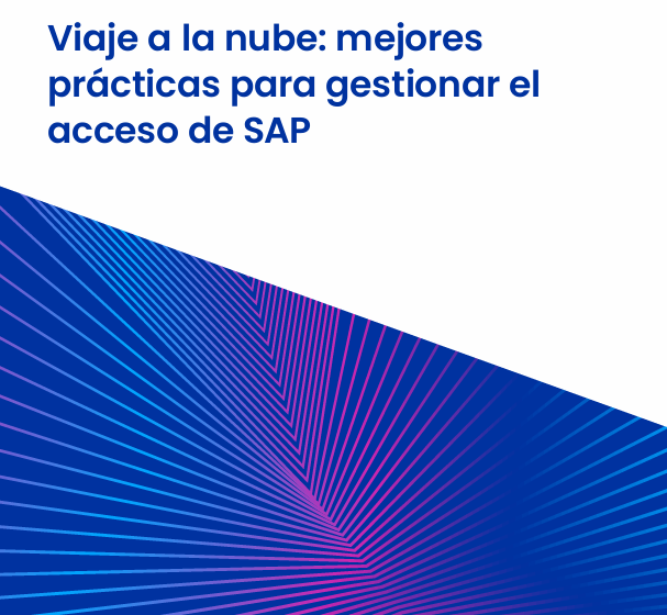  Viaje a la Nube: Mejores prcticas para gestionar el acceso a SAP
