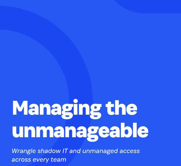  Managing the unmanageable (Manage shadow IT and shadow AI)