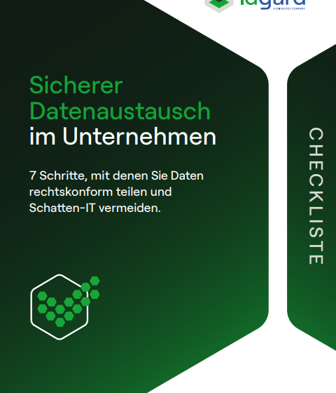  Sicherer Datenaustausch im Unternehmen: In 7 Schritten Schatten-IT vermeiden und Compliance sicherstellen