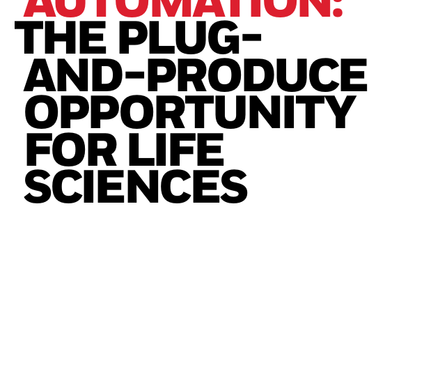  Modular Automation: The Plug and Produce Opportunity for Life Sciences