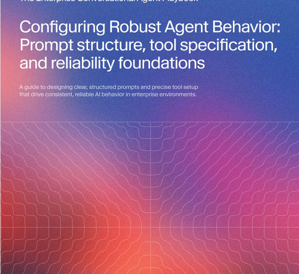  The Enterprise Conversational Agent Playbook: Configuring Robust Agent Behavior – Prompt structure, tool specification and reliability foundations