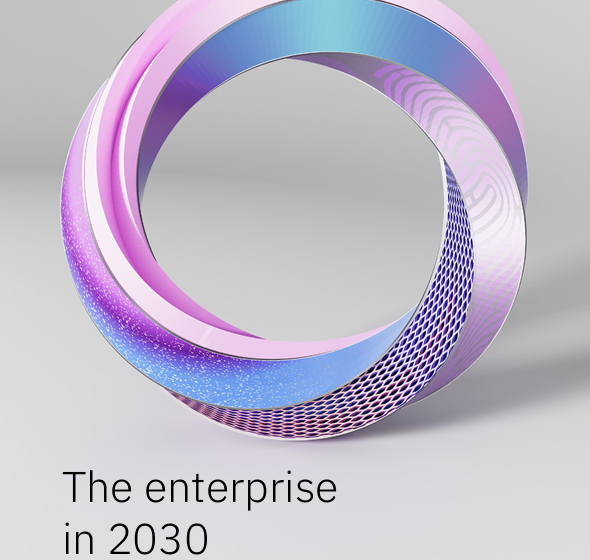  IBV – The enterprise in 2030 report