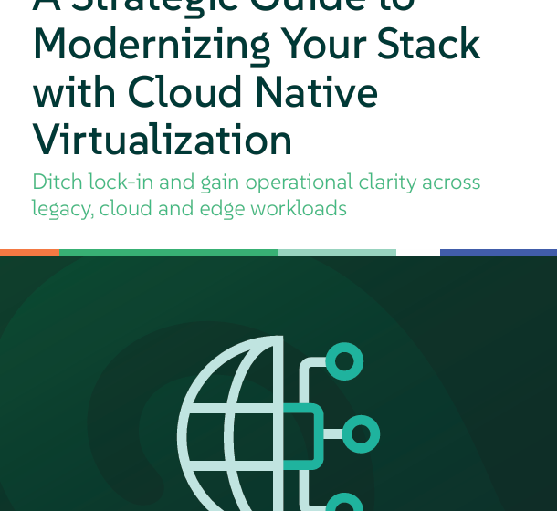  A Strategic Guide to Modernizing Your Stack with Cloud Native Virtualization