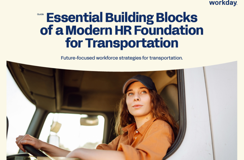  Essential Building Blocks of a Modern HR Foundation for Transportation
