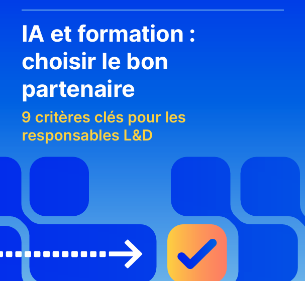  IA et formation : choisir le bon partenaire 9 critres cls pour les responsables L&D