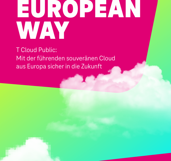  Open Telekom Cloud: Mit der Fhrenden souvernen Cloud aus Europa Sicher in die Zukunft