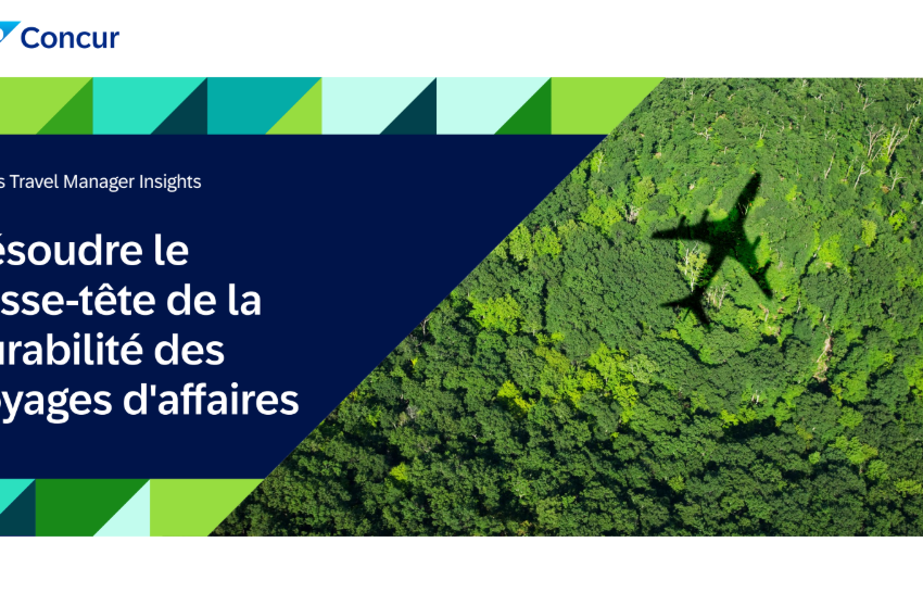  Serie SAP Concur Travel Manager Insights : Resoudre le casse-tete de la durabilite des voyages d’affaires