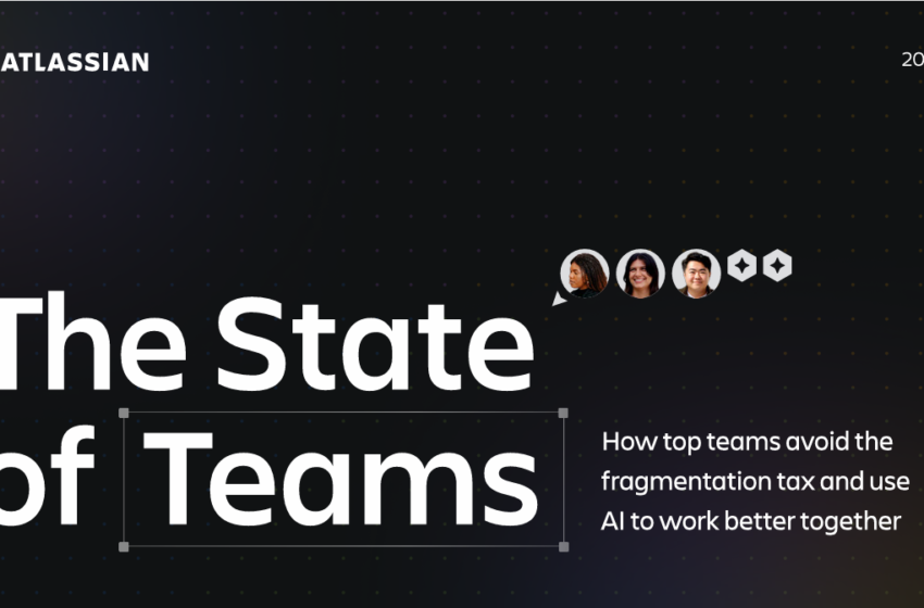  The State of Teams 2026