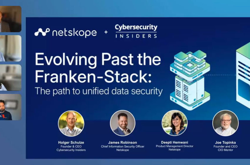  Evolving Past the Franken-Stack: The path to unified data security