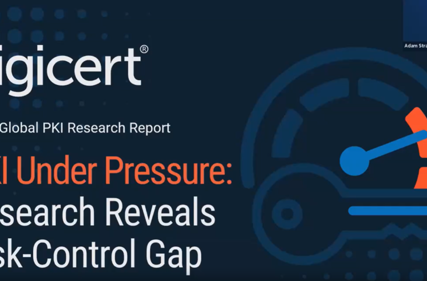  PKI Under Pressure: Research Reveals Risk-Control Gap
