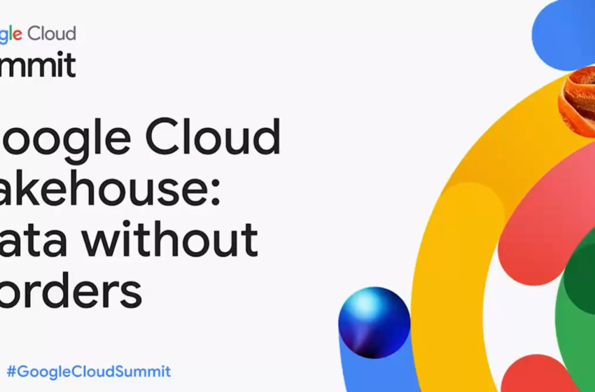  Google Cloud Lakehouse: Data without Borders