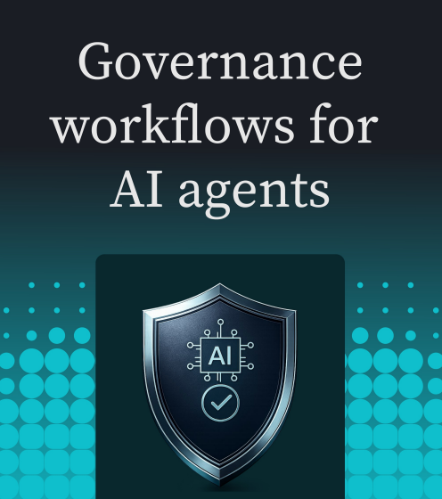  Governance workflows for AI agents
