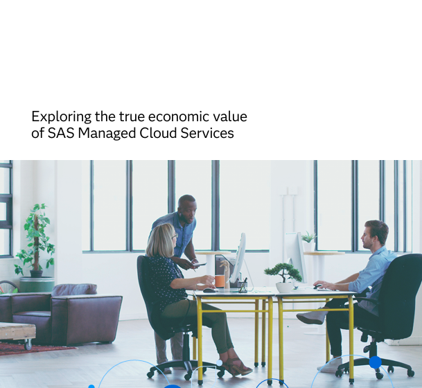  Exploring the True Economic Value of SAS MCS – NEW