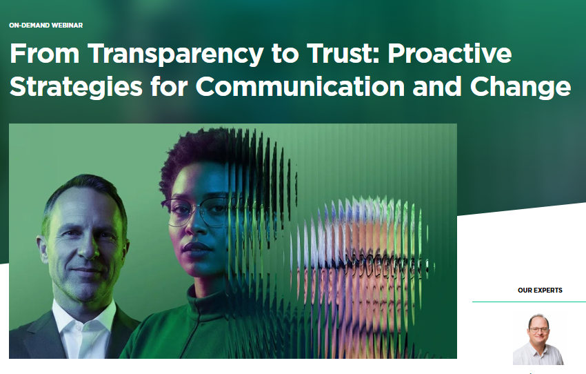  From Transparency to Trust: Proactive Strategies for Communication and Change