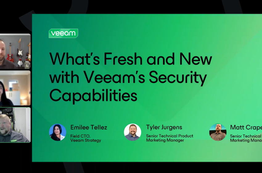  What’s Fresh and New with Veeam Data Platform and Security