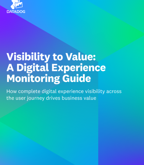  Visibility to Value: A Digital Experience Monitoring Guide