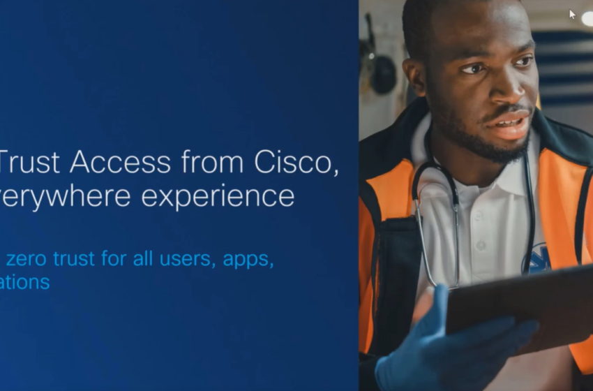  Zero Trust Access That Works Everywhere Is Yours There Yet?