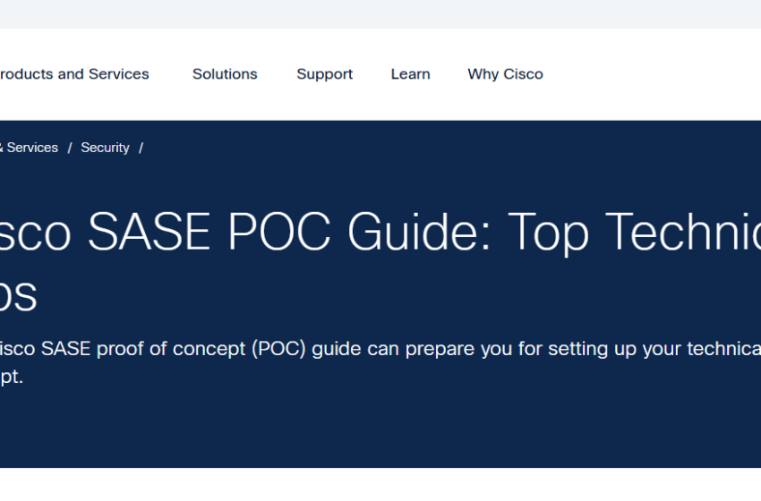  Cisco SASE POC Guide: Top Technical Tips