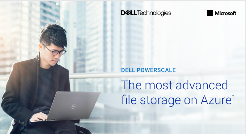  Dell PowerScale: the most advanced file storage on Azure