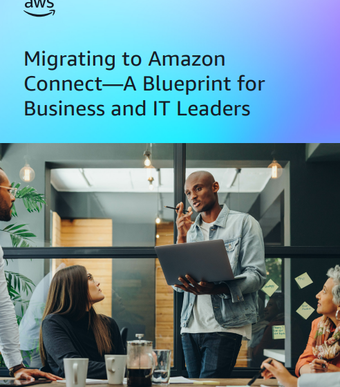  Migrating to Amazon ConnectA Blueprint for Business and IT Leaders