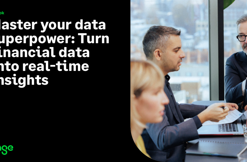  Master Your Data Superpower: Turn Financial Data Into Real-Time Insights