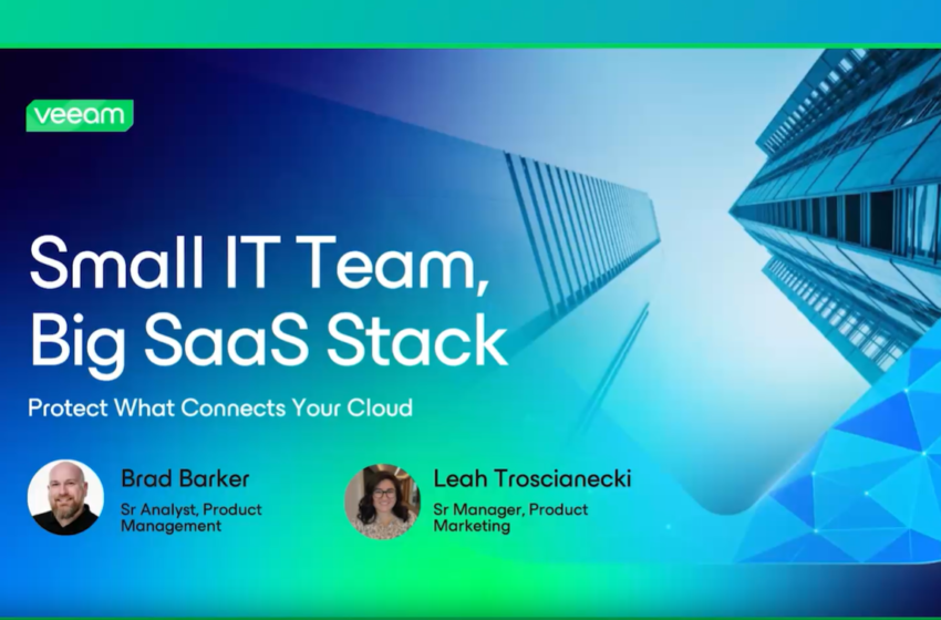 Small IT Teams, Big SaaS Stack: Protect What Connects Your Cloud