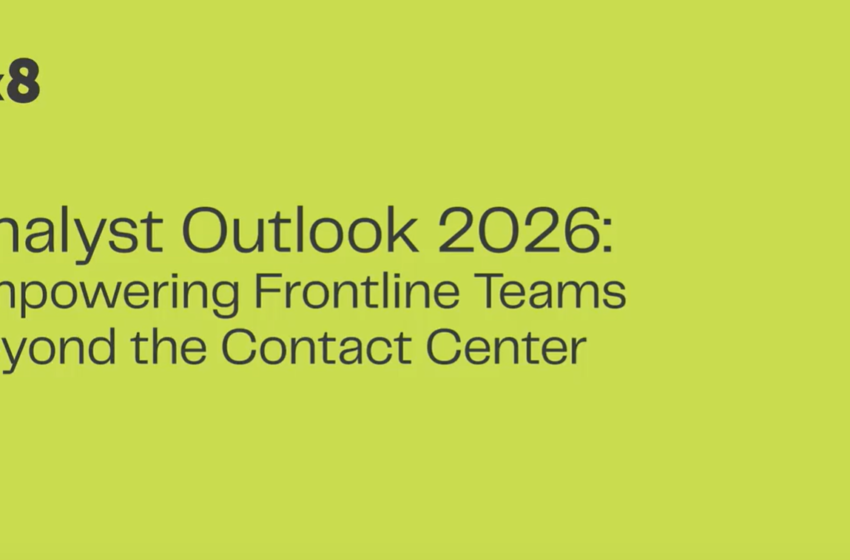  Analyst Outlook 2026: Empowering Frontline Teams Beyond the Contact Center